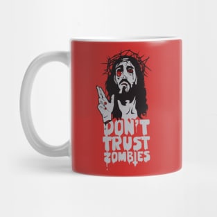 Don't Trust Zombies Mug